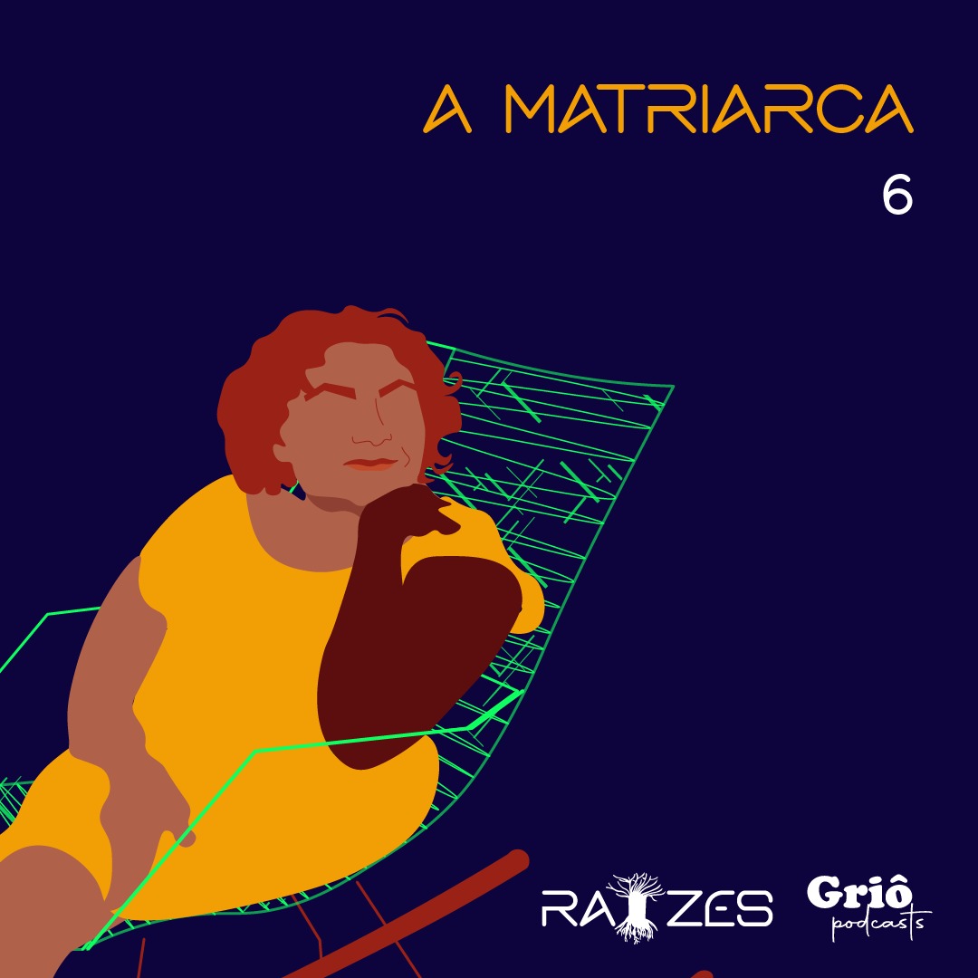 EP 06: A matriarca